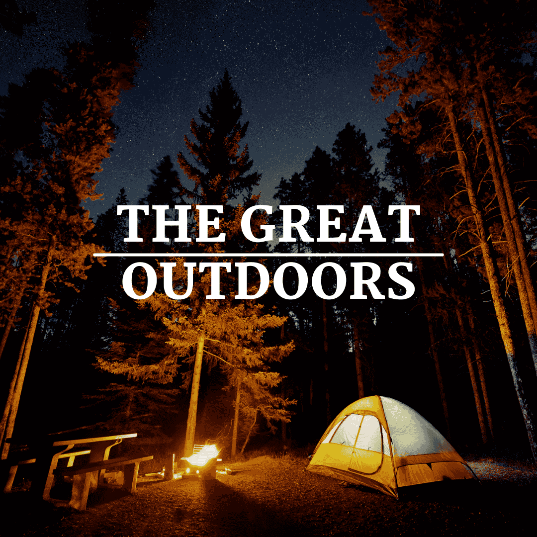 See the great outdoors